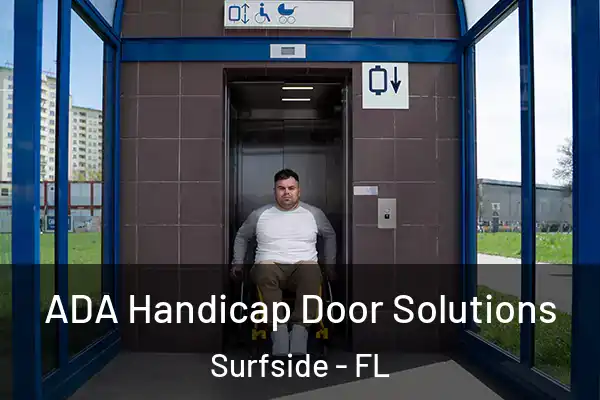  ADA Handicap Door Solutions Surfside - FL