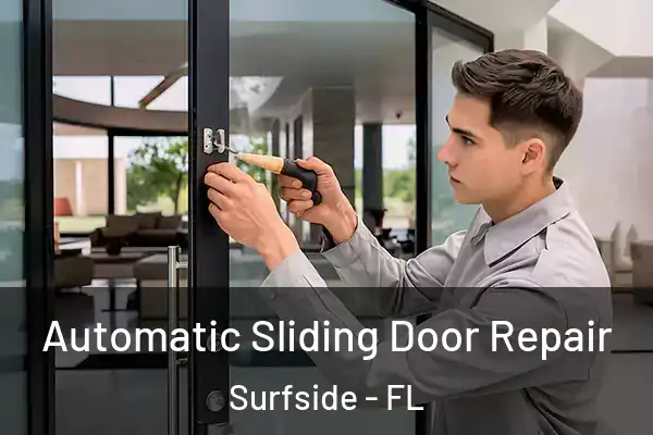  Automatic Sliding Door Repair Surfside - FL