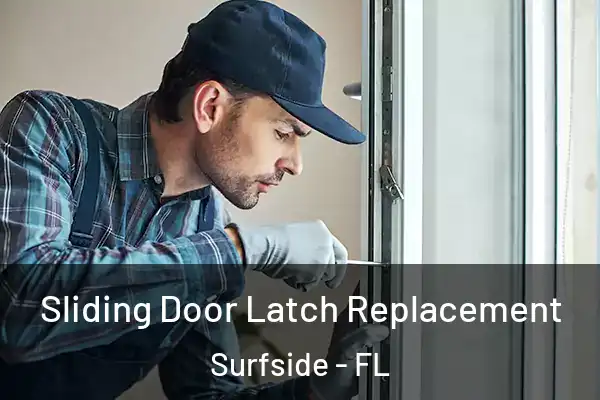  Sliding Door Latch Replacement Surfside - FL